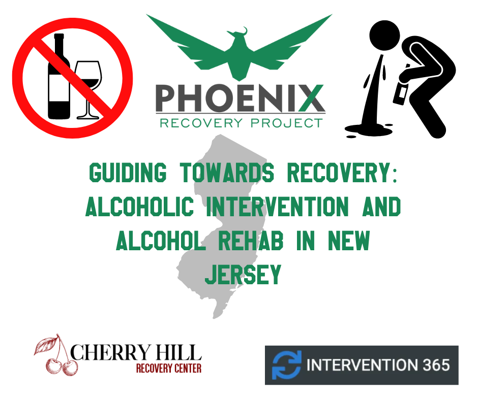 alcoholic intervention alcohol rehab in New Jersey NJ PA Philly Cherry Hill interventionist New york Maryland MD NY
